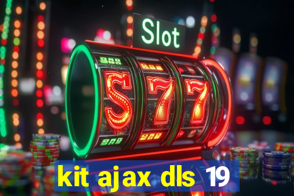 kit ajax dls 19